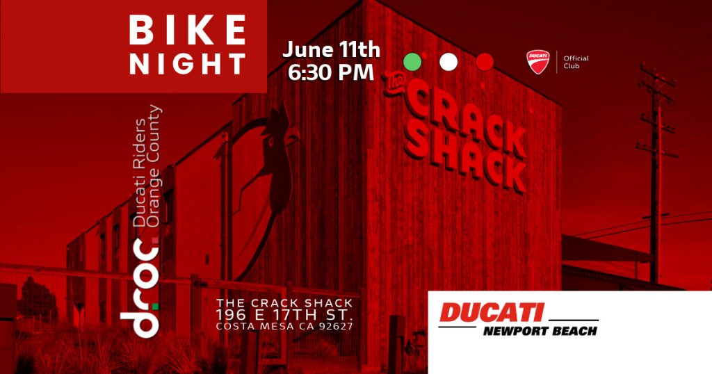 Ducati Riders of Orange County bike night at The Crack Shack, Costa Mesa, June 11th at 6:30 PM