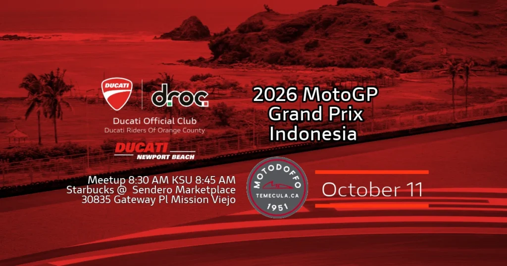 DROC ride to MotoDoffo for the 2026 MotoGP Grand Prix of Indonesia, October 11. Meetup 8:30 AM, KSU 8:45 AM at Starbucks, Sendero Marketplace, Mission Viejo.