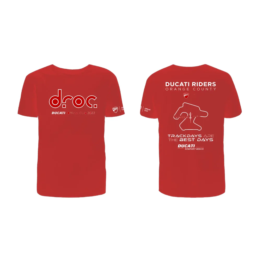 Front and back of the red 2022 DROC Track Day T-shirt: droc and Ducati Official Club 2022 on the front, and on the back Ducati Riders Orange County, the Chuckwalla circuit outline and Trackdays Are The Best Days, Ducati Newport Beach below